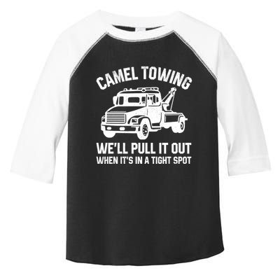 Camel Towing WeLl Pull It Out When ItS In A Tight Spot Toddler Fine Jersey T-Shirt