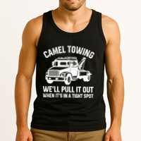 Camel Towing WeLl Pull It Out When ItS In A Tight Spot Tank Top