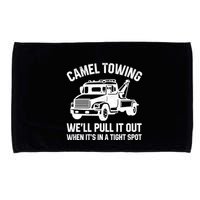 Camel Towing WeLl Pull It Out When ItS In A Tight Spot Microfiber Hand Towel