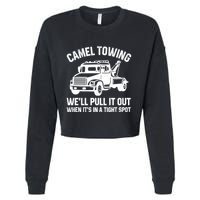 Camel Towing WeLl Pull It Out When ItS In A Tight Spot Cropped Pullover Crew