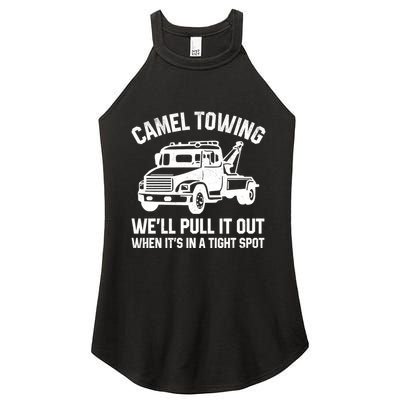 Camel Towing WeLl Pull It Out When ItS In A Tight Spot Women's Perfect Tri Rocker Tank