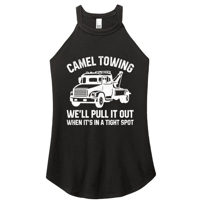 Camel Towing WeLl Pull It Out When ItS In A Tight Spot Women's Perfect Tri Rocker Tank