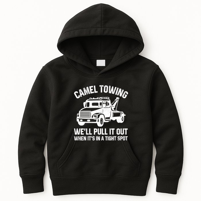 Camel Towing WeLl Pull It Out When ItS In A Tight Spot Kids Hoodie