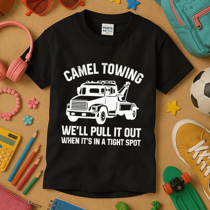 Camel Towing WeLl Pull It Out When ItS In A Tight Spot Kids T-Shirt