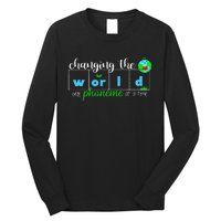 Changing The World One Phoneme At A Time Teacher Long Sleeve Shirt