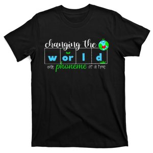 Changing The World One Phoneme At A Time Teacher T-Shirt