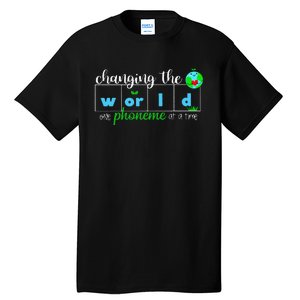 Changing The World One Phoneme At A Time Teacher Tall T-Shirt