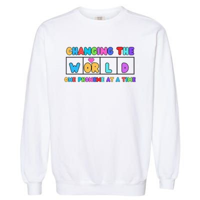 Changing The World One Phoneme At A Time Garment-Dyed Sweatshirt