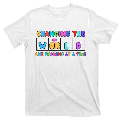 Changing The World One Phoneme At A Time T-Shirt