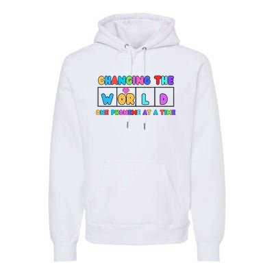 Changing The World One Phoneme At A Time Premium Hoodie