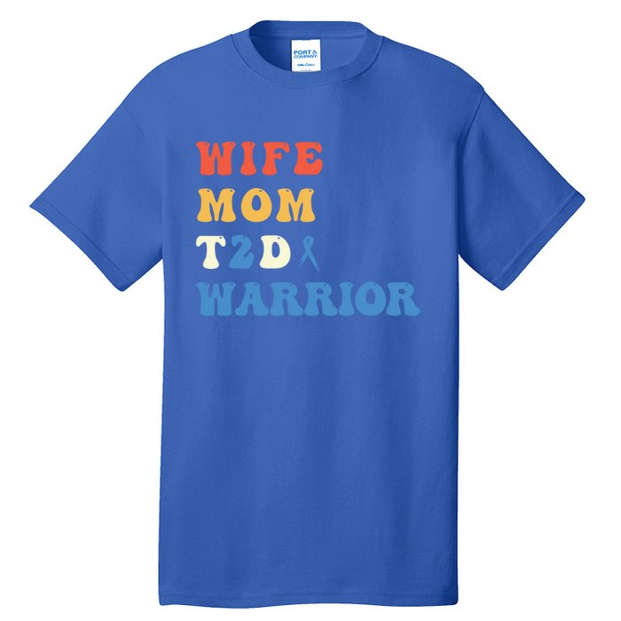 Cool T2d Warrior Type 2 Diabetes Mom Wife Diabetes Awareness Gift Tall T-Shirt