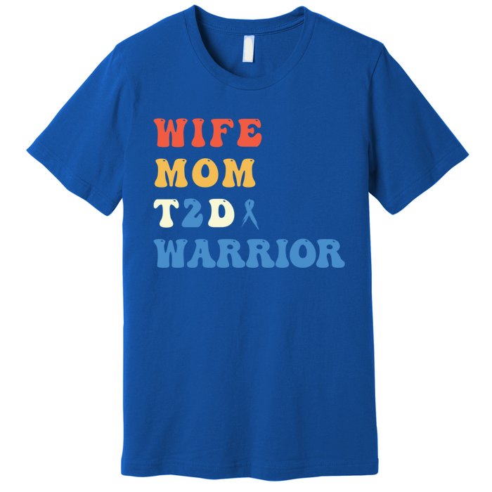 Cool T2d Warrior Type 2 Diabetes Mom Wife Diabetes Awareness Gift Premium T-Shirt