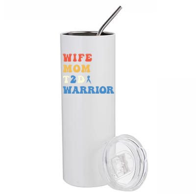 Cool T2d Warrior Type 2 Diabetes Mom Wife Diabetes Awareness Gift Stainless Steel Tumbler