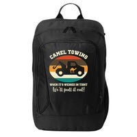 Camel Towing When It's Wedged In Tight We'll Pull It Out City Backpack