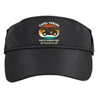 Camel Towing When It's Wedged In Tight We'll Pull It Out Adult Drive Performance Visor