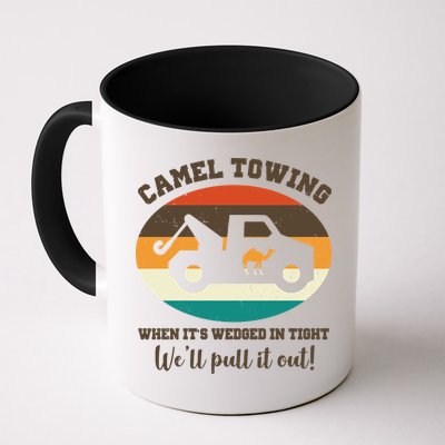 Camel Towing When It's Wedged In Tight We'll Pull It Out Mug
