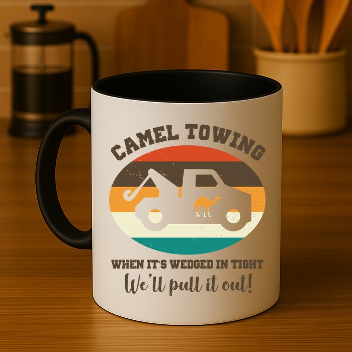 Camel Towing When It's Wedged In Tight We'll Pull It Out Mug