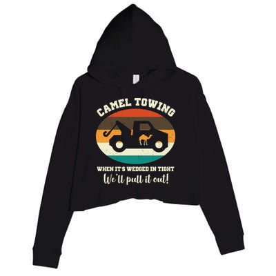 Camel Towing When It's Wedged In Tight We'll Pull It Out Crop Fleece Hoodie