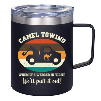 Camel Towing When It's Wedged In Tight We'll Pull It Out 12oz Stainless Steel Coffee Mug