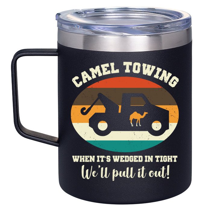 Camel Towing When It's Wedged In Tight We'll Pull It Out 12oz Stainless Steel Coffee Mug