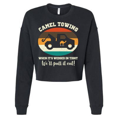 Camel Towing When It's Wedged In Tight We'll Pull It Out Cropped Pullover Crew