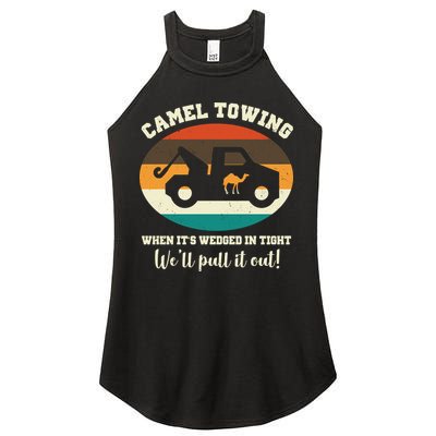 Camel Towing When It's Wedged In Tight We'll Pull It Out Women's Perfect Tri Rocker Tank