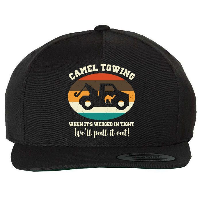 Camel Towing When It's Wedged In Tight We'll Pull It Out Wool Snapback Cap