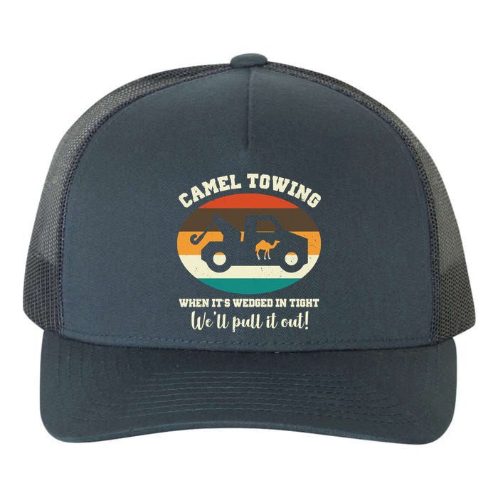 Camel Towing When It's Wedged In Tight We'll Pull It Out Yupoong Adult 5-Panel Trucker Hat