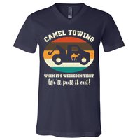 Camel Towing When It's Wedged In Tight We'll Pull It Out V-Neck T-Shirt