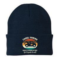Camel Towing When It's Wedged In Tight We'll Pull It Out Beanie