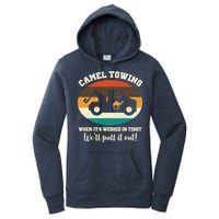 Camel Towing When It's Wedged In Tight We'll Pull It Out Women's Pullover Hoodie