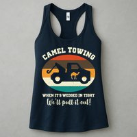 Camel Towing When It's Wedged In Tight We'll Pull It Out Womens Tank Top