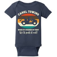 Camel Towing When It's Wedged In Tight We'll Pull It Out Baby Bodysuit