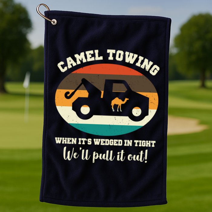 Camel Towing When It's Wedged In Tight We'll Pull It Out Golf Towel
