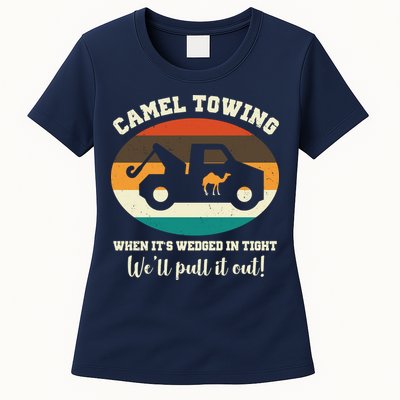 Camel Towing When It's Wedged In Tight We'll Pull It Out Womens T-Shirt
