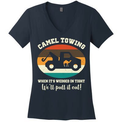 Camel Towing When It's Wedged In Tight We'll Pull It Out Women's V-Neck T-Shirt