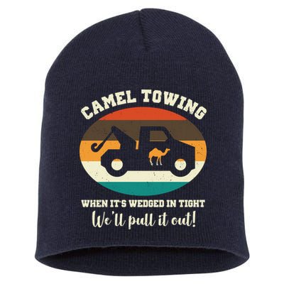 Camel Towing When It's Wedged In Tight We'll Pull It Out Short Acrylic Beanie