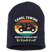 Camel Towing When It's Wedged In Tight We'll Pull It Out Short Acrylic Beanie