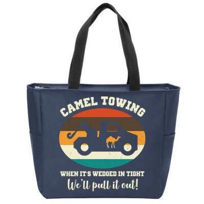 Camel Towing When It's Wedged In Tight We'll Pull It Out Zip Tote Bag