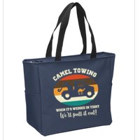 Camel Towing When It's Wedged In Tight We'll Pull It Out Zip Tote Bag
