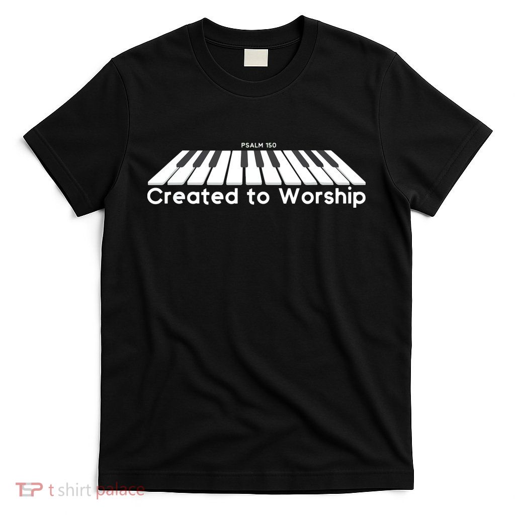 Created To Worship Piano Christian T-Shirt