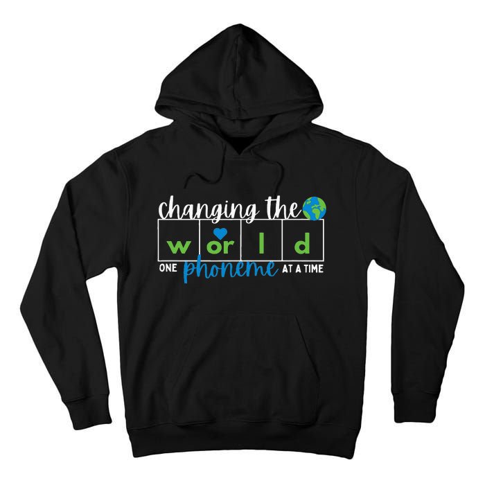 Changing The World One Phoneme At A Time Tall Hoodie