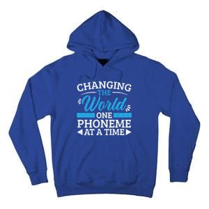 Changing The World One Phoneme At A Time Dyslexia Awareness Meaningful Gift Tall Hoodie