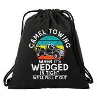 Camel Towing When Its Wedged In Tight We Will Pull It Out  Drawstring Bag