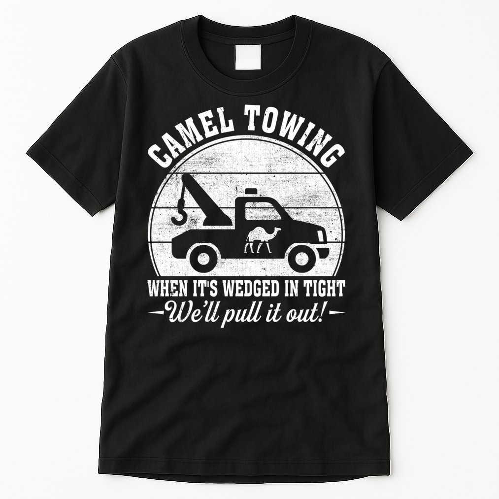Camel Towing Well Pull It Out Vintage Tall T-Shirt