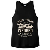 Camel Towing When ItS Wedged In Tight WeLl Pull It Out Ladies PosiCharge Tri-Blend Wicking Tank