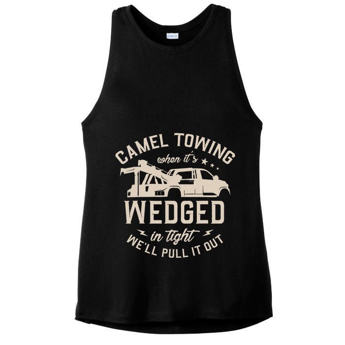 Camel Towing When ItS Wedged In Tight WeLl Pull It Out Ladies PosiCharge Tri-Blend Wicking Tank