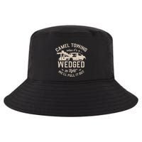 Camel Towing When ItS Wedged In Tight WeLl Pull It Out Cool Comfort Performance Bucket Hat