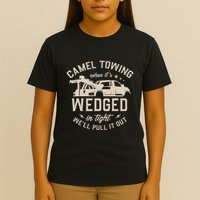 Camel Towing When ItS Wedged In Tight WeLl Pull It Out T-Shirt