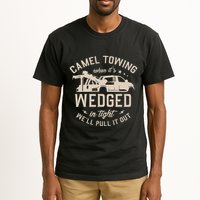 Camel Towing When ItS Wedged In Tight WeLl Pull It Out Tall T-Shirt